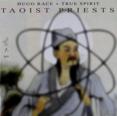 Hugo Race + True Spirit: Taoist Priests [CD]