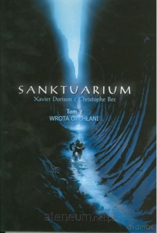 Sanktuarium (Tom 2) Wrota otchłani - Xavier Dorison, Christophe Bec [KOMIKS]