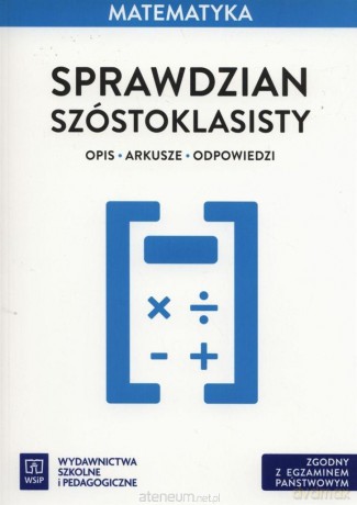 Sprawdzian szóstoklasisty Matematyka kl. 4-6 [KSIĄŻKA]