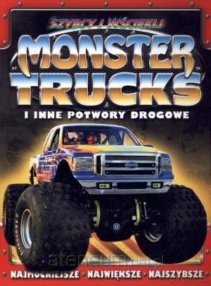 Szybcy i wściekli. Monster trucks i inne potwory - Clive Gifford [KSIĄŻKA]