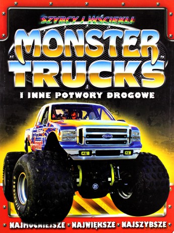 Szybcy i wściekli. Monster trucks i inne potwory - Clive Gifford [KSIĄŻKA]