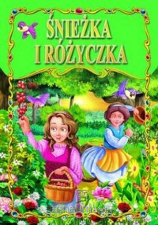 Śnieżka i Różyczka (twarda) [KSIĄŻKA]