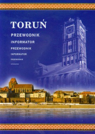Toruń - przewodnik, informator [KSIĄŻKA]
