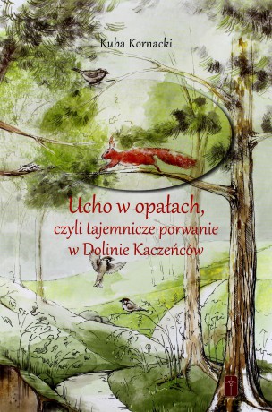 Ucho w opałach - Kuba Kornacki [KSIĄŻKA]