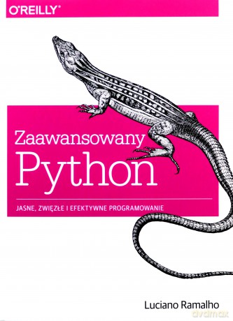 Zaawansowany Python. Jasne, zwięzłe i efektywne programowanie - Luciano Ramalho [KSIĄŻKA]