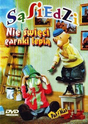 Sąsiedzi Pat i Mat: Nie święci garnki lepią [DVD]