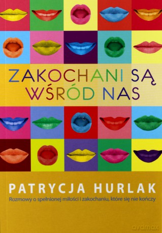 Zakochani są wśród nas - Patrycja Hurlak [KSIĄŻKA]