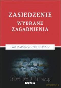 Zasiedzenie - Ewa Tamara Szuber-Bednarz [KSIĄŻKA]