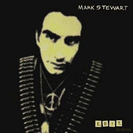 Mark Stewart: Edit [CD]