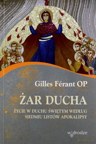 Żar ducha. Życie w duchu świętym [KSIĄŻKA]