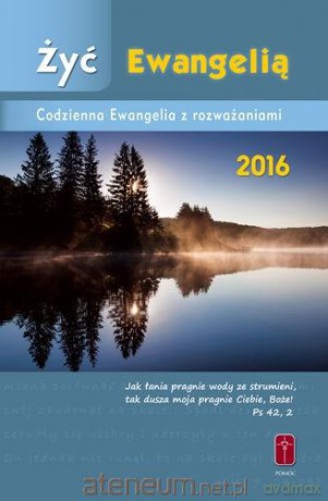 Żyć Ewangelią - Codzienna Ewangelia z rozważaniami [KSIĄŻKA]