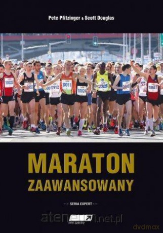 Maraton zaawansowany - Pete Pfitzinger, Scott Douglas [KSIĄŻKA]