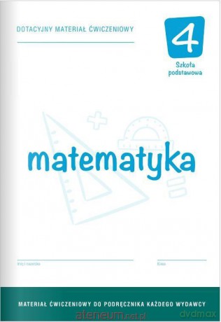 Matematyka szkoła podstawowa 4 Dotacyjny materiał ćwiczeniowy [KSIĄŻKA]
