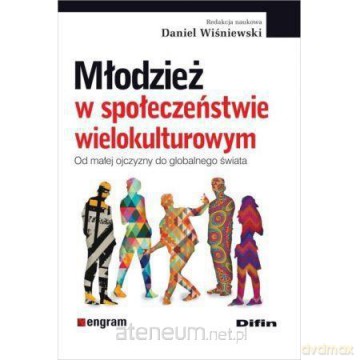 Młodzież w społeczeństwie wielokulturowym - Daniel Wiśniewski [KSIĄŻKA]