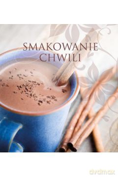 Muszelka 21 - Smakowanie chwili [KSIĄŻKA]