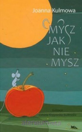 Mysz jak nie mysz - Joanna Kulmowa [KSIĄŻKA]