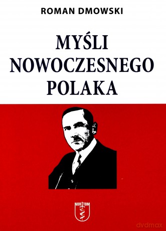 Myśli nowoczesnego Polaka - Roman Dmowski [KSIĄŻKA]