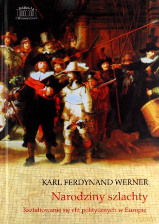Narodziny szlachty - Karl Ferdynand Werner [KSIĄŻKA]