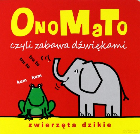 OnoMaTo czyli zabawa dźwiękami. Zwierzęta dzikie [KSIĄŻKA]