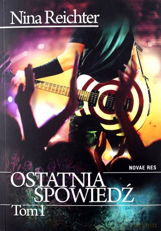 Ostatnia spowiedź (Tom 1) - Nina Reichter [KSIĄŻKA]
