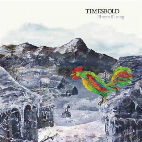 Timesbold: Ill Seen Ill Sung [CD]