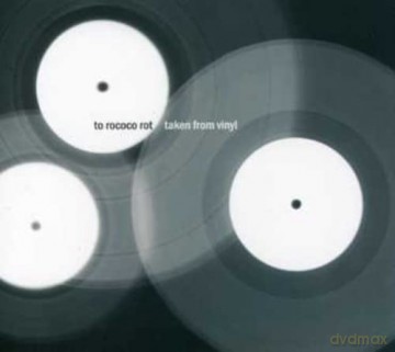 To Rococo Rot: Taken From Vinyl [CD]