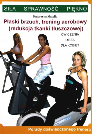 Płaski brzuch, trening aerobowy [KSIĄŻKA]