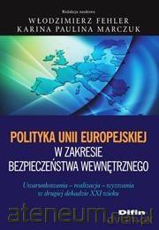 Polityka Unii Europejskiej w zakresie bezpieczeństwa wewnętrznego [KSIĄŻKA]