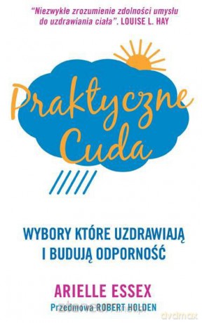 Praktyczne Cuda - Arielle Essex [KSIĄŻKA]