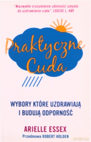 Praktyczne Cuda - Arielle Essex [KSIĄŻKA]
