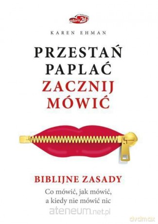 Przestań paplać, zacznij mówić - Karen Ehman [KSIĄŻKA]