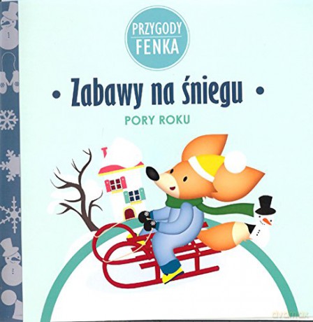 Przygody Fenka - Zabawy na śniegu [KSIĄŻKA]