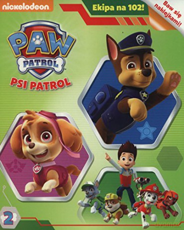 Psi Patrol 2. Ekipa na 102! [KSIĄŻKA]