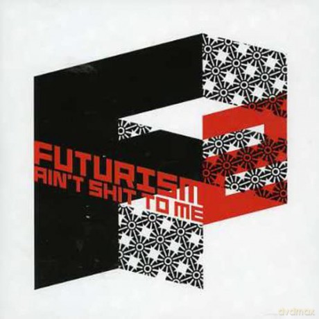Various Artists: Futurism Ain\'t Shit To Me 2 [CD]