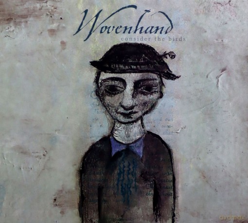 Wovenhand: Consider The Birds [CD]