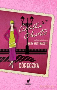 Córeczka - Mary Westmacott [KSIĄŻKA]