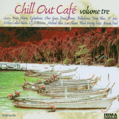 Various Artists: Chill Out Cafe Vol. Iii [CD]