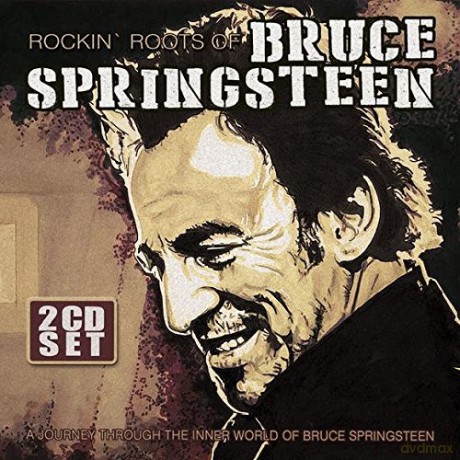 Bruce Springsteen: Rockin Roots Of [2CD]