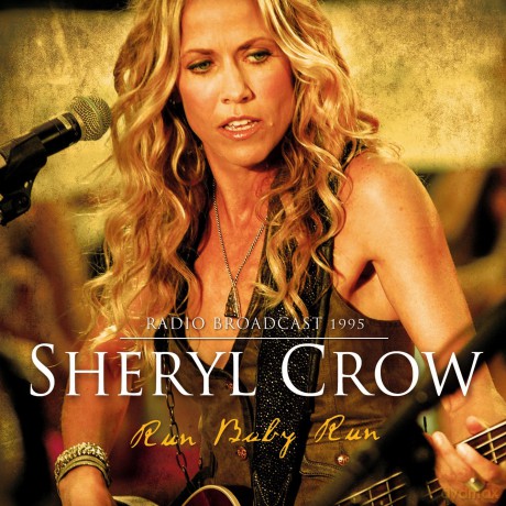 Sheryl Crow: Run Baby Run [CD]