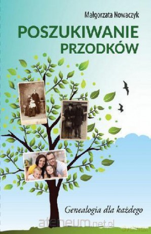 Poszukiwanie przodków - Małgorzata Nowaczyk [KSIĄŻKA]