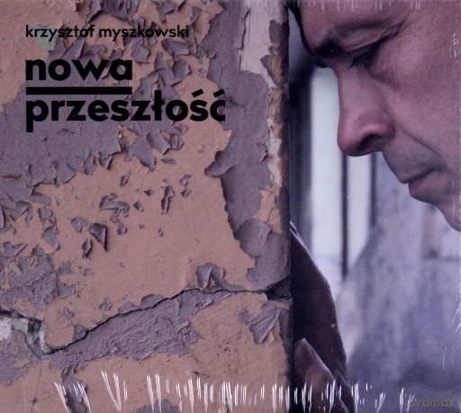 Krzysztof Myszkowski: Nowa Przeszłość [CD]