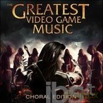 The Greatest Video Game Music Choral Edition [CD]