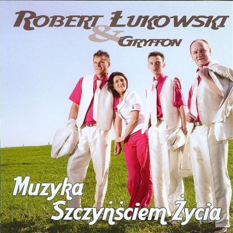 Robert Łukowski Gryffon: Muzyka Szczynściem Życia [CD]