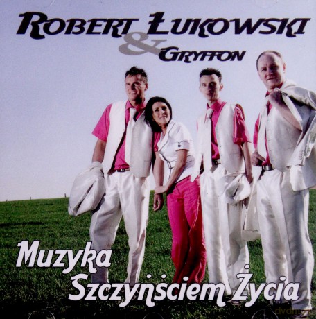 Robert Łukowski Gryffon: Muzyka Szczynściem Życia [CD]