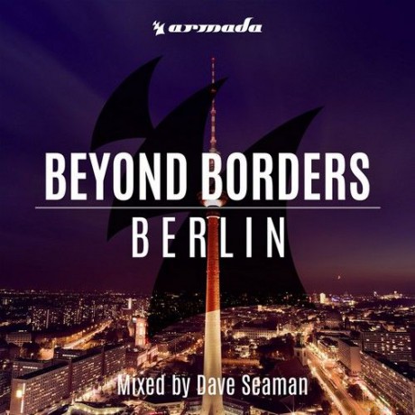 Dave Seaman: Beyond Borders: Berlin [CD]