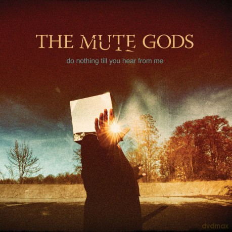 The Mute Gods: Do Nothing Till You Hear From Me [CD]