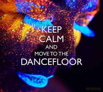 Keep Calm and Move to the Dancefloor [2CD]