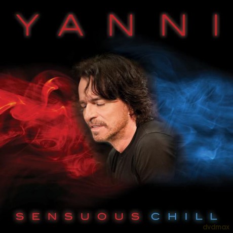 Yanni: Sensuous Chill [CD]