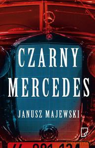 Czarny Mercedes - Janusz Majewski [KSIĄŻKA]
