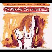 Various Artists: The Morning Side Of Love Vol.2 [2CD]